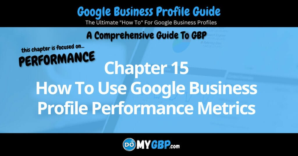 Google Business Profile Guide Chapter 15 How To Use Google Business Profile Performance Metrics DoMyGBP