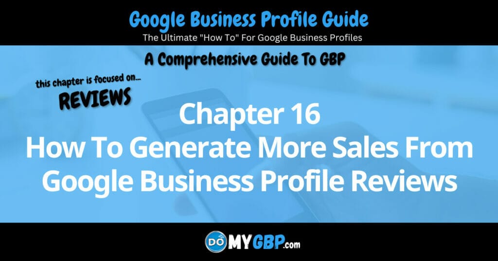 Google Business Profile Guide Chapter 16 How To Generate More Sales From Google Business Profile Reviews