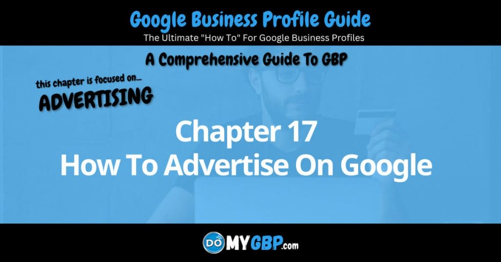 Google Business Profile Guide Chapter 17 How To Advertise On Google DoMyGBP