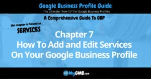 Google Business Profile Guide Chapter 7 How To Add and Edit Services On Your Google Business Profile Featured Image