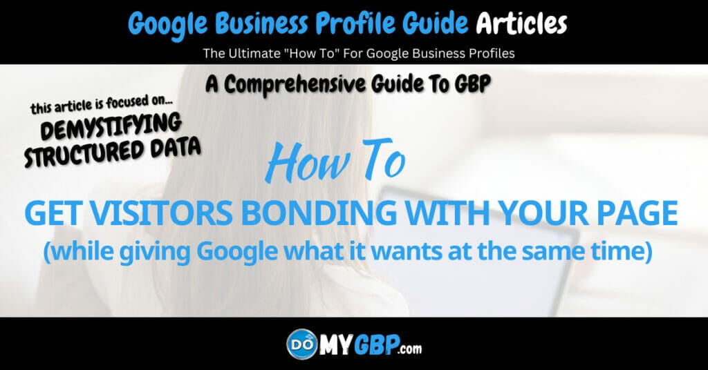 Demystifying Structured Data...How To Get Visitors Bonding With Your Page (while giving Google what it wants at the same time)
