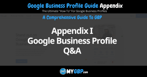Google Business Profile Guide Appendix I Google Business Profile Q and A